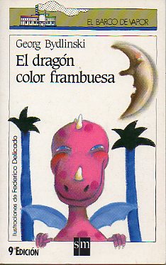 EL DRAGN COLOR FRAMBUESA. Ilustraciones de Federico Delicado. 9 ed.