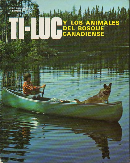 TI-LUC Y LOS ANIMALES DEL BOSQUE CANADIENSE.