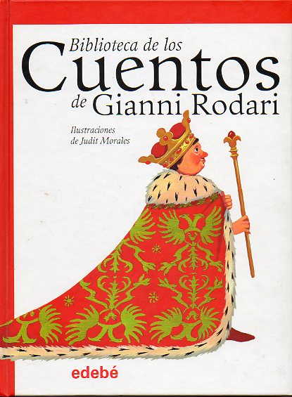 BIBLIOTECA DE LOS CUENTOS DE GIANNI RODARI. Ilustraciones de Judit Morales.