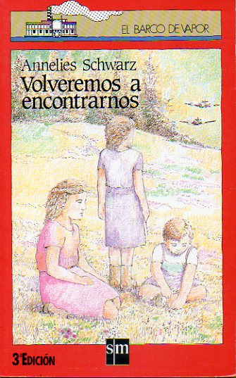 VOLVEREMOS A ENCONTRARNOS. Ilustraciones de Carmen Lucini. 3 ed.