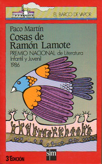 COSAS DE RAMN LAMOTE. Premio Nacional de Literatura Infantil y Juvenil 1986. Ilustraciones de Xon Balboa. 3 ed.