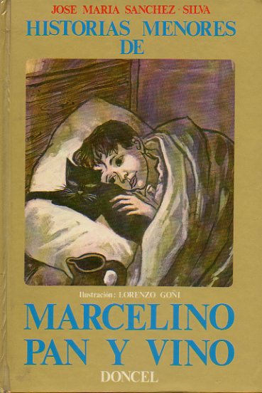 HISTORIAS MENORES DE MARCELINO PAN Y VINO. Ilustraciones de Lorenzo Goi. 10 ed.