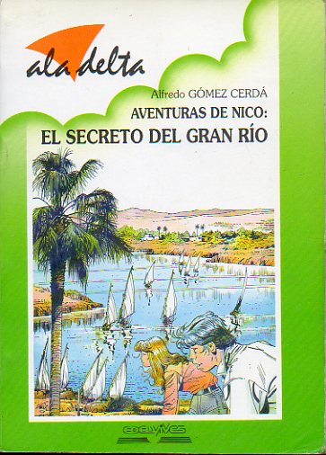 AVENTURAS DE NICO: EL SECRETO DEL GRAN RO. Ilustrciones de J. M. Cicundez.