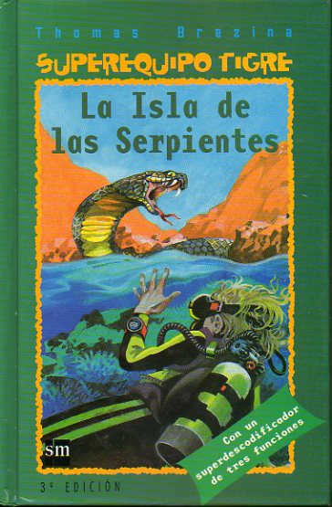 SUPEREQUIPO TIGRE. 2. LA ISLA DE LAS SERPIENTES. Ilustraciones de Werner Heymann. Con descodificador. 3 ed.