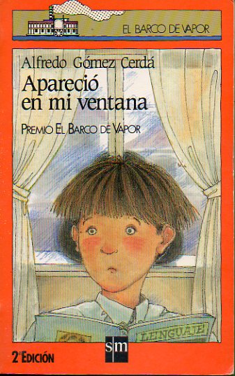 APARECI EN MI VENTANA. Premio El Barco de Vapor 1989. 2 ed.