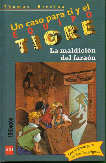 UN CASO PARA TI Y EL EQUIPO TIGRE. 6. LA MALDICIN DEL FARAN. No conserva sobre de materiales. 10 ed.