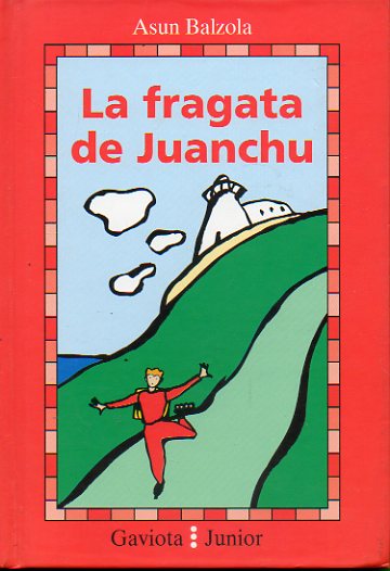 LA FRAGATA DE JUANCHU.
