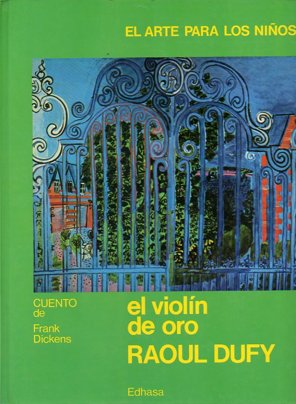 EL VIOLN DE ORO. Ilustrado con obras de Raoul Dufy.