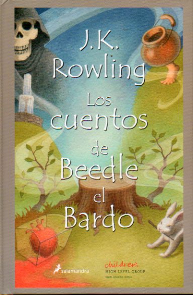 LOS CUENTOS DE BEEDLE EL BARDO. Traducidos de las runas por Hermione Granger.