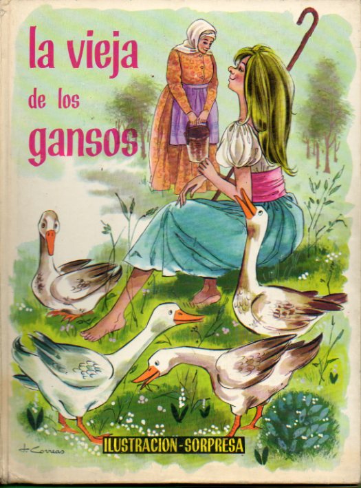 LA VIEJA DE LOS GANSOS. Cuento. Ilustracin-Sorpresa. Con dibujos de J. Correas Flores.