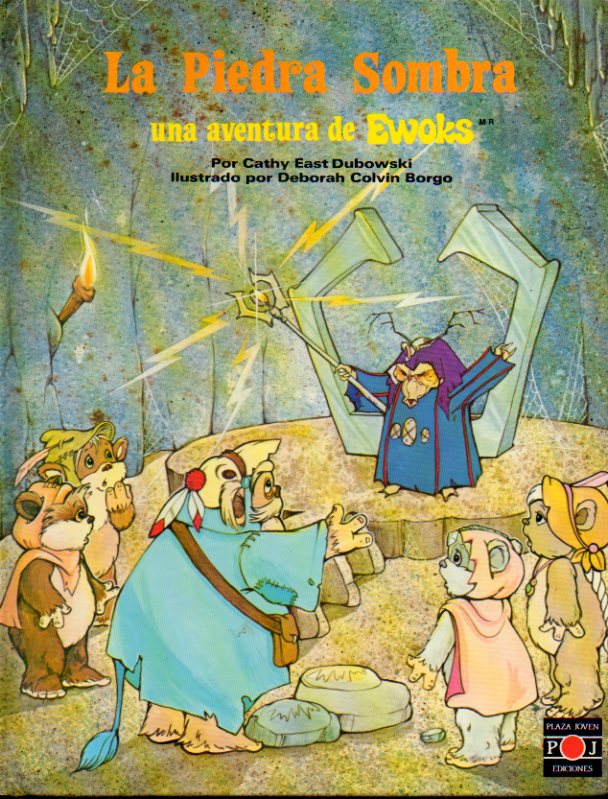 LA PIEDRA SOMBRA. Una aventura de Ewoks. Ilustrado por Deborah Calvin Borge.