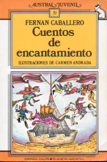 CUENTOS DE ENCANTAMIENTO. Ilustraciones de Carmen Andrada. seleccin, prlogo y notas de M Teresa Lpez Garca-Berdoy.