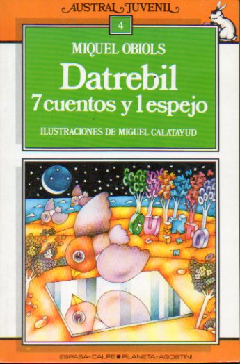 DATREBIL. 7 CUENTOS Y 1 ESPEJO. Ilustraciones de Miguel Calatayud.