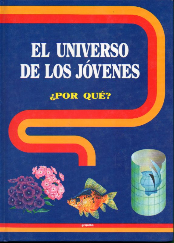 EL UNIVERSO DE LOS JVENES. Vol. 1. POR QU?