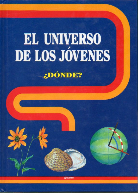 EL UNIVERSO DE LOS JVENES. Vol. 4. DNDE?