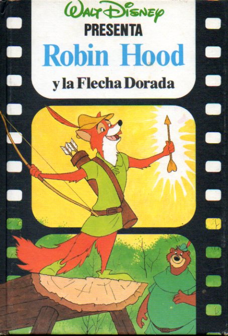 WALT DISNEY PRESENTA:ROBIN HOOD Y LA FLECHA DORADA.