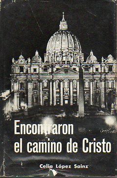 ENCONTRARON EL CAMINO DE CRISTO.