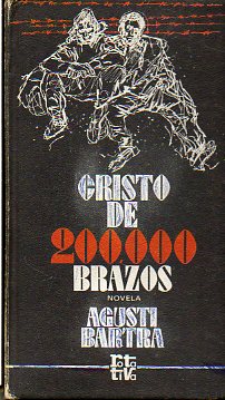 CRISTO DE 200.000 BRAZOS (CAMPO DE ARGELS). Novela.