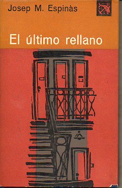 EL LTIMO RELLANO. Premio Sant Jordi 1961.
