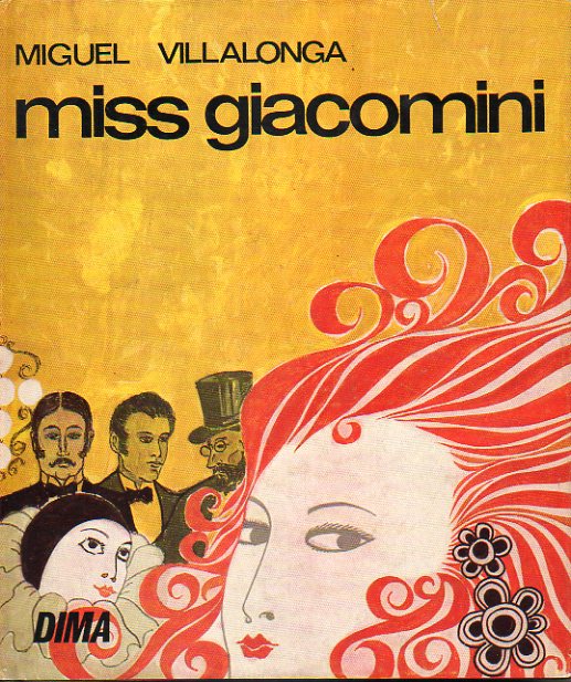 MISS GIACOMINI (OCHO DAS DE VIDA PROVINCIANA). Con ilustraciones de Julio Caparrs.
