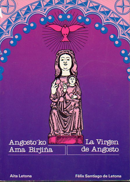 AGOSTOKO AMA BIRJIA / LA VIRGEN DE ANGOSTO. Bilinge Vasco-Espaol.