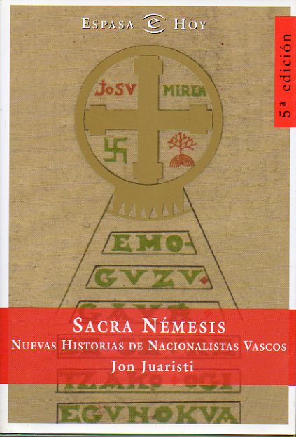 SACRA NMESIS. Nuevas Historias de nacionalistas vascos. 5 ed.
