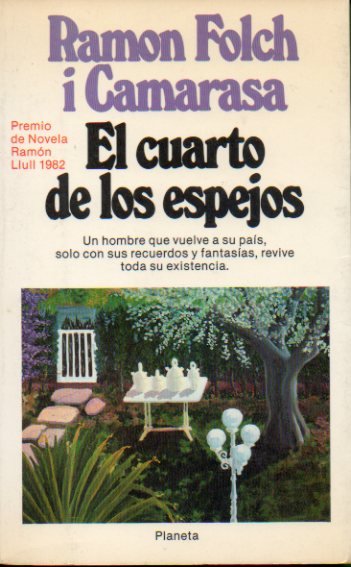 EL CUARTO DE LOS ESPEJOS. Premio de Novela Ramon Llull 1982.