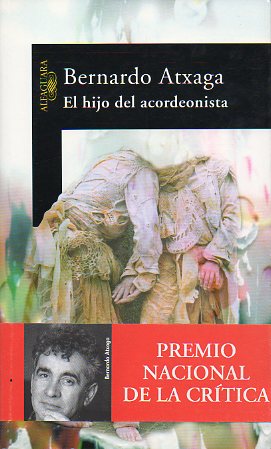 EL HIJO DEL ACORDEONISTA. Premio Nacional de la Crtica. 1 ed. espaola.