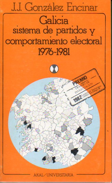 GALICIA. SISTEMA DE PARTIDOS Y COMPORTAMIENTO ELECTORAL (1976-1981):