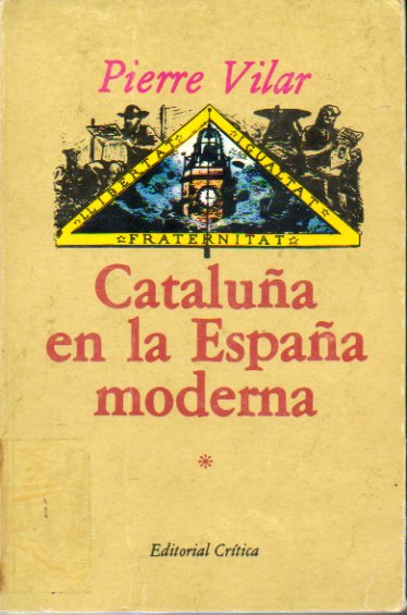 CATALUA EN LA ESPAA MODERNA. Investigaciones sobre los fundamentos econmicos en las estructuras nacionales. Vol. I. Con sellos biblioteca.