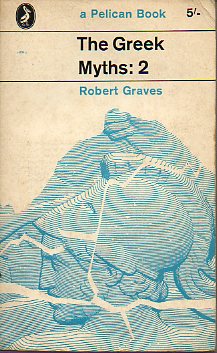 THE GREEK MYTHS. Vol. 2.