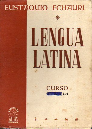 LENGUA LATINA. I. FONTICA Y MORFOLOGA CON NOCIONES DE SINTAXIS. Curso 3.