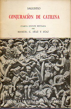 CONJURACIN DE CATILINA. 4 ed. revisada por Manuel C. Daz y Daz.
