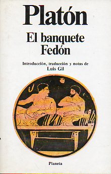 EL BANQUETE  / FEDN. Introduccin, traduccin y notas de Luis Gil.