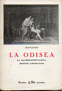 LA ODISEA / LA BATROCOMIOMAQUIA / HIMNOS / EPIGRAMAS. Edicin de Juan B. Bergua.