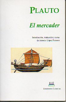EL MERCADER. Introduccin, traduccin y notas de Antonio Lpez Fonseca.
