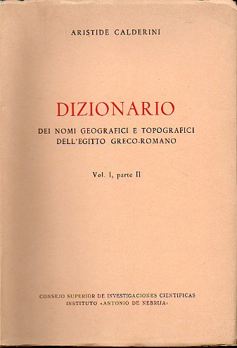 DIZIONARIO DEI NOMI GEOGRAFICI E TOPOGRAFICI DELLEGITTO GRECO-ROMANO. Vol. I, parte II.