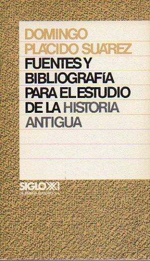 FUENTES Y BIBLIOGRAFA PARA EL ESTUDIO DE LA HISTORIA ANTIGUA. 1 ed.