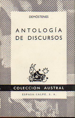 ANTOLOGA DE DISCURSOS. Traduccin y notas de Pedro M. Voltes Bou.