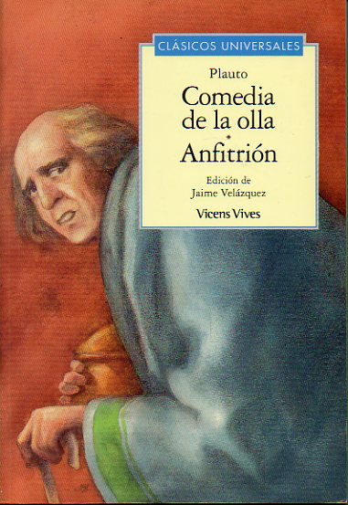 COMEDIA DE LA OLLA / ANFITRIN. Edicin, traduccin y estudio de Jaime Velzquez. Ilustraciones de Juan Ramn Alonso. 2 reimpr.