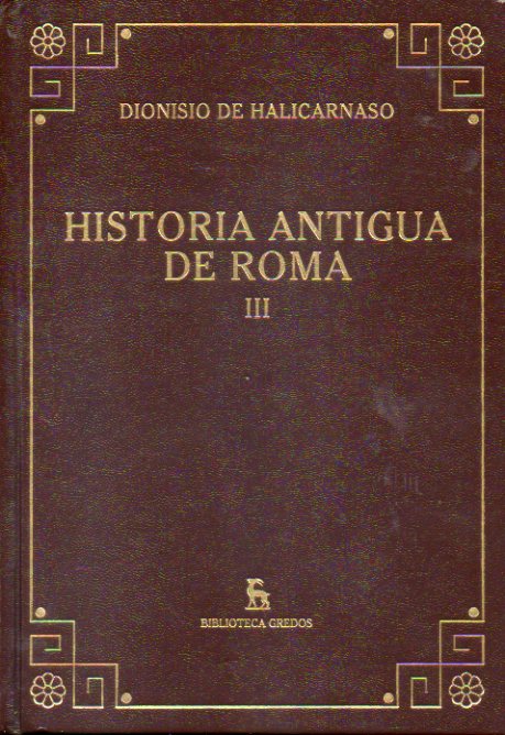 HISTORIA ANTIGUA DE ROMA. Vol. III. Libros VII-IX. Traduccin y notas de Almudena Alonso y Carmen Seco.