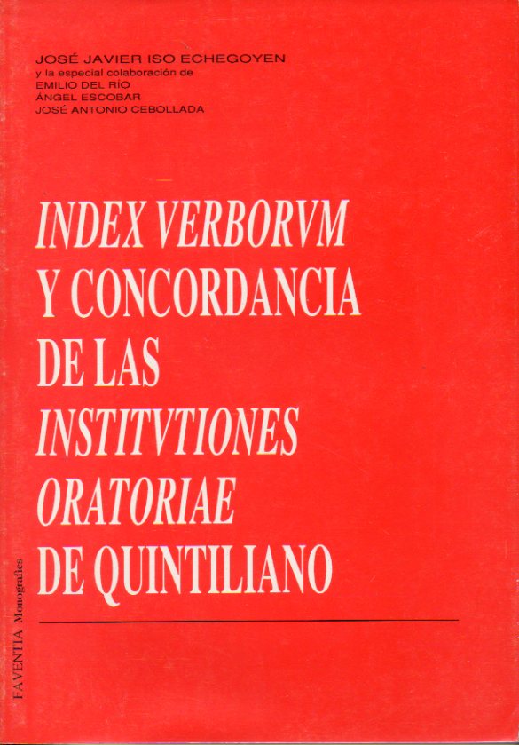 INDEX VERBORUM Y CONCORDANCIA DE LAS INSTITUTIONES ORATORIAE DE QUINTILIANO.