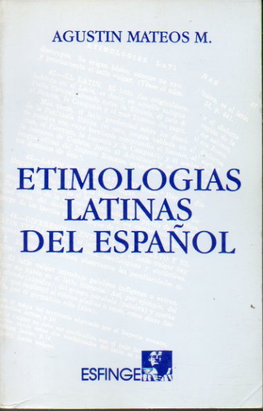 ETIMOLOGAS LATINAS DEL ESPAOL. 23 ed.