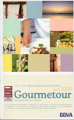 GOURMETOUR. GUA GASTRONMICA Y TURSTICA. Edicin 2005.