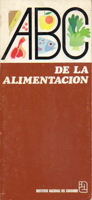 ABC DE LA ALIMENTACIN. Con dibujos de Summers, Mingote, Perich, Mximo.