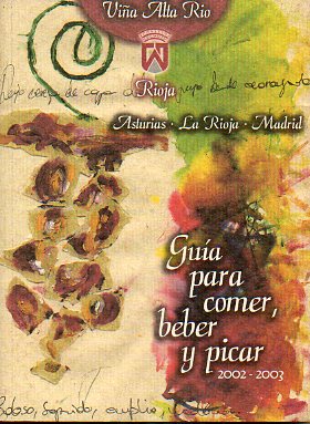 GUA PARA COMER, BEBER Y PICAR. ASTURIAS. LA RIOJA. MADRID. 2002-003.