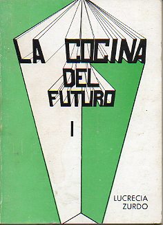 LA COCINA DEL FUTURO. I. 26 ed.