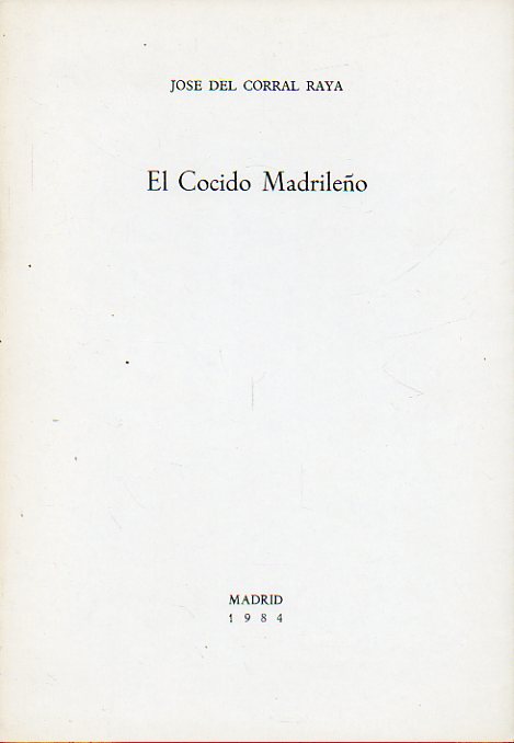 EL COCIDO MADRILEO. Tirada aparte de los Anales del Instituto de Estudios Madrileos, tomo XXI.