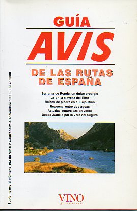 GUA AVIS DE LAS RUTAS DE ESPAA. Suplemento al nmero 163 de Vino y Gastronoma, Diciembre de 1999-Enero 2000. Incluye La orilla alavesa el Ebro.