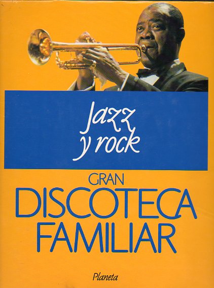 GRAN DISCOTECA FAMILIAR. Vol. 3. JAZZ Y ROCK.